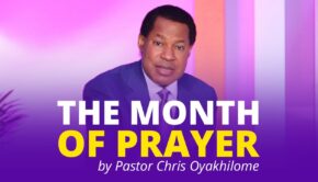 Pastor Chris declares June as the Month of Prayer